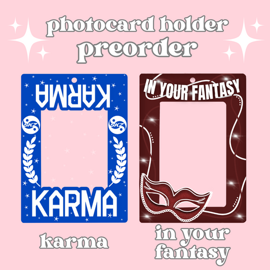 Karma & In Your Fantasy Photocard Pre Order