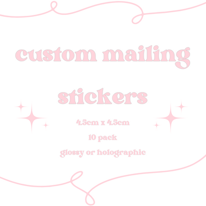 Custom Mailing Stickers (10 Pack)