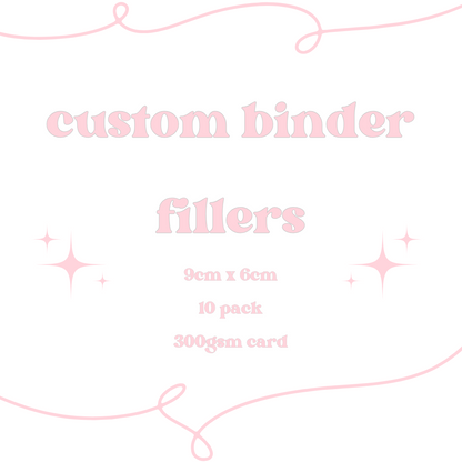 Custom Binder Fillers (10 Pack)